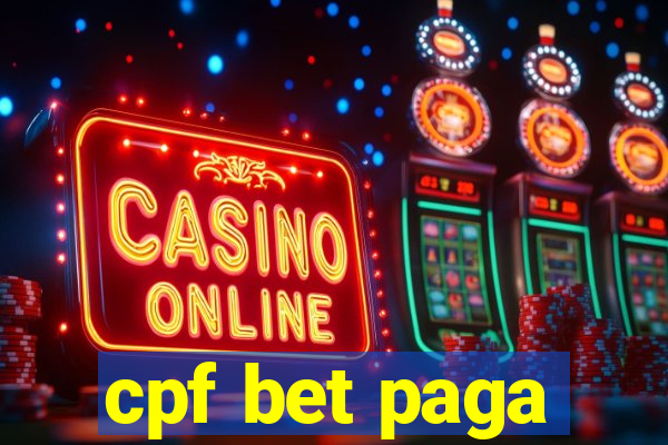 cpf bet paga